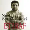 Nuri Serinlendirici - Etiraf - Single